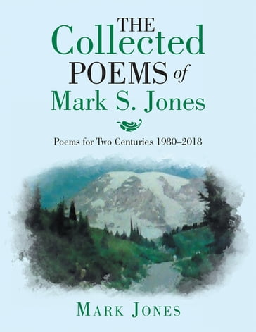 The Collected Poems of Mark S. Jones - Mark Jones