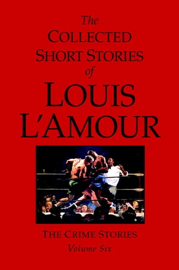 The Collected Short Stories of Louis L'Amour, Volume 6 - Louis L