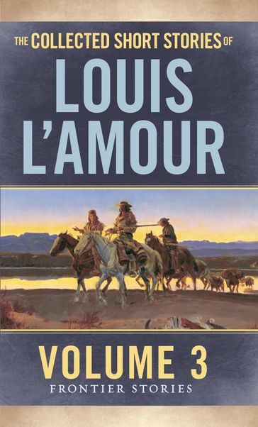 The Collected Short Stories of Louis L'Amour - Louis L