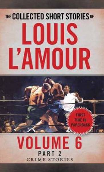 The Collected Short Stories of Louis L'Amour, Volume 6, Part 2 - Louis L