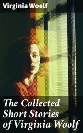 The Collected Short Stories of Virginia Woolf