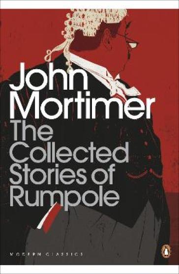 The Collected Stories of Rumpole - John Mortimer