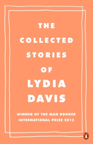 The Collected Stories of Lydia Davis - Lydia Davis