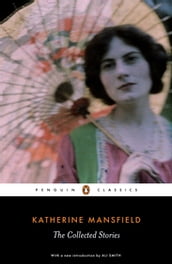 The Collected Stories of Katherine Mansfield