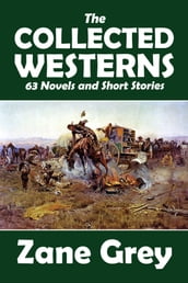 The Collected Westerns of Zane Grey