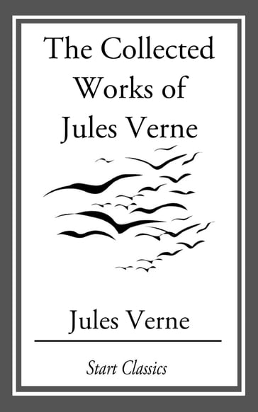 The Collected Works Of Jules Verne - Verne Jules