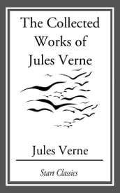 The Collected Works Of Jules Verne