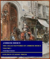 The Collected Works of Ambrose Bierce