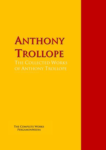 The Collected Works of Anthony Trollope - Anthony Trollope