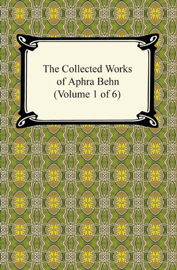 The Collected Works of Aphra Behn (Volume 1 of 6) - Aphra Behn
