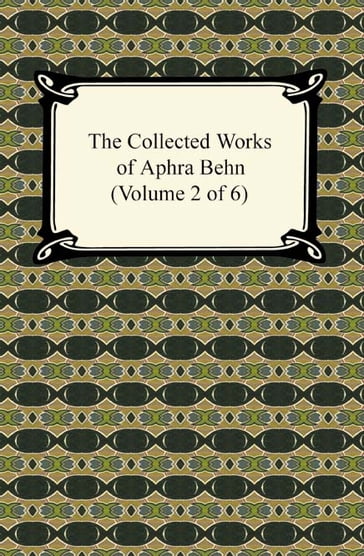 The Collected Works of Aphra Behn (Volume 2 of 6) - Aphra Behn