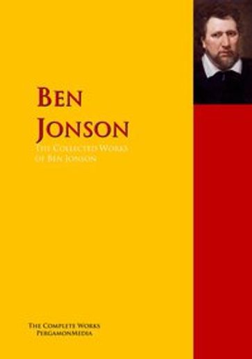 The Collected Works of Ben Jonson - Ben Jonson