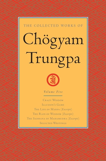 The Collected Works of Chögyam Trungpa: Volume 5 - Chogyam Trungpa