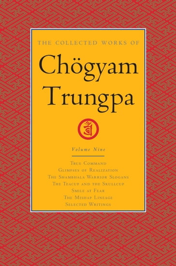 The Collected Works of Chögyam Trungpa, Volume 9 - Chogyam Trungpa