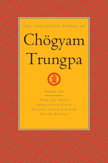 The Collected Works of Chögyam Trungpa, Volume 10 - Chogyam Trungpa