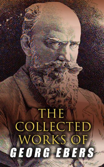 The Collected Works of Georg Ebers - Georg Ebers