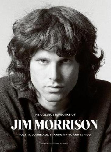 The Collected Works of Jim Morrison - Jim Morrison