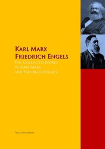 The Collected Works of Karl Marx and Friedrich Engels - Friedrich Engels - Karl Marx