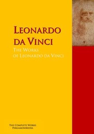 The Collected Works of Leonardo da Vinci - Leonardo Da Vinci