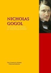 The Collected Works of NICHOLAS GOGOL