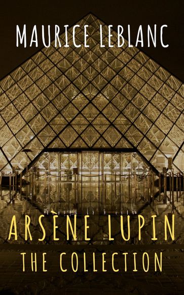 The Collection Arsène Lupin - Maurice Leblanc - The griffin classics