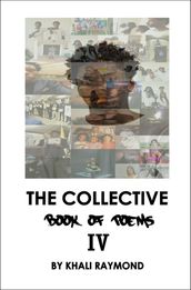 The Collective: Book of Poems IV