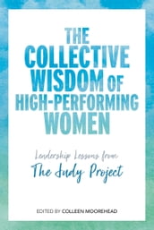 The Collective Wisdom of High-Performing Women