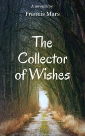 The Collector of Wishes