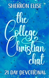 The College Christian Chat 21 Day Devotional