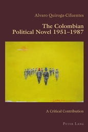 The Colombian Political Novel 19511987