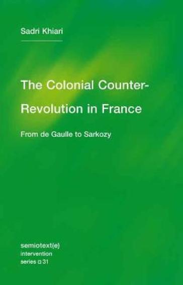 The Colonial Counter-Revolution - Sadri Khiari - Ames Hodge