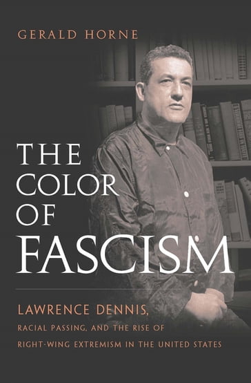 The Color of Fascism - Gerald Horne