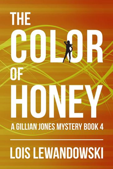 The Color of Honey - Lois Lewandowski