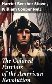 The Colored Patriots of the American Revolution