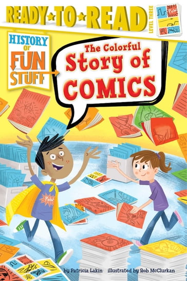 The Colorful Story of Comics - Patricia Lakin