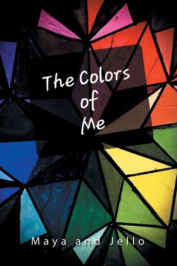 The Colors of Me - JELLO - Maya