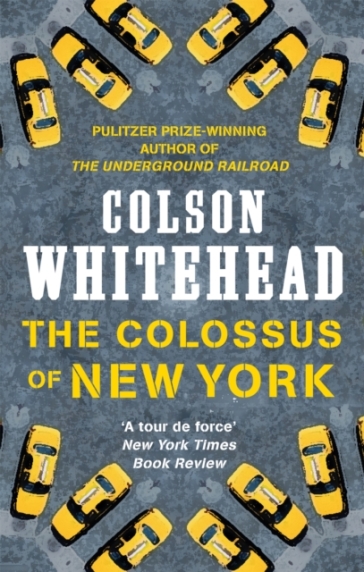 The Colossus of New York - Colson Whitehead