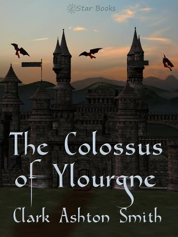 The Colossus of Ylourgne - Clark Ashton Smith