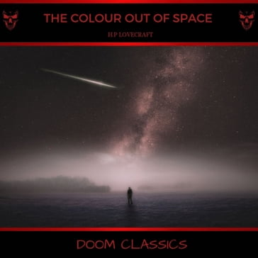 The Colour Out of Space - H. P. Lovecraft