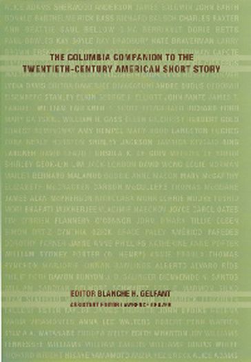 The Columbia Companion to the Twentieth-Century American Short Story - Blanche H. Gelfant