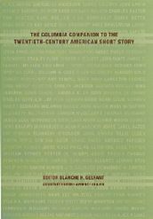 The Columbia Companion to the Twentieth-Century American Short Story