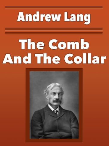 The Comb And The Collar - Andrew Lang