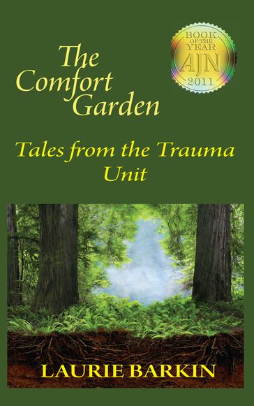 The Comfort Garden: Tales from the Trauma Unit - Laurie Barkin