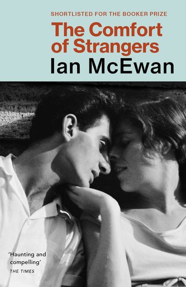 The Comfort Of Strangers - Ian McEwan