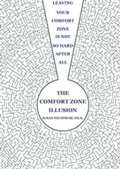 The Comfort Zone Illusion