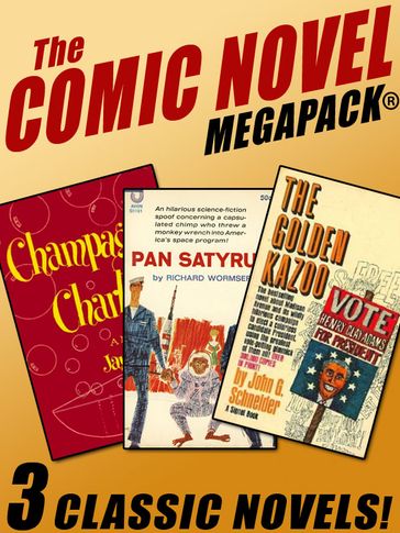 The Comic Novel MEGAPACK® - Jay Franklin - John G. Schneider - Richard Wormser