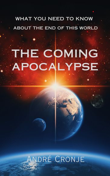 The Coming Apocalypse - André Cronje
