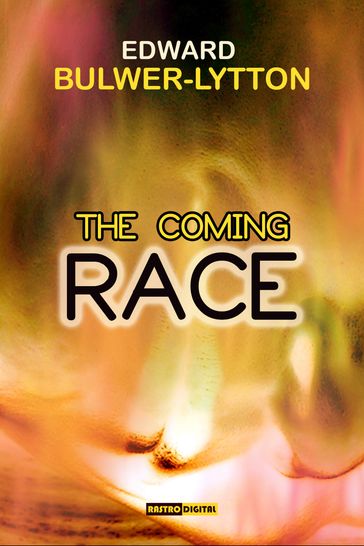 The Coming Race - Edward Bulwer-Lytton