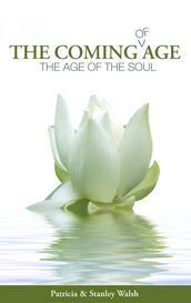 The Coming of Age, The Age of The Soul: With Study Guide