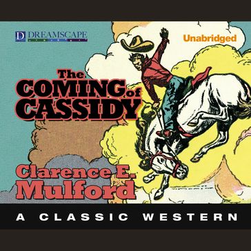 The Coming of Cassidy - Clarence E. Mulford